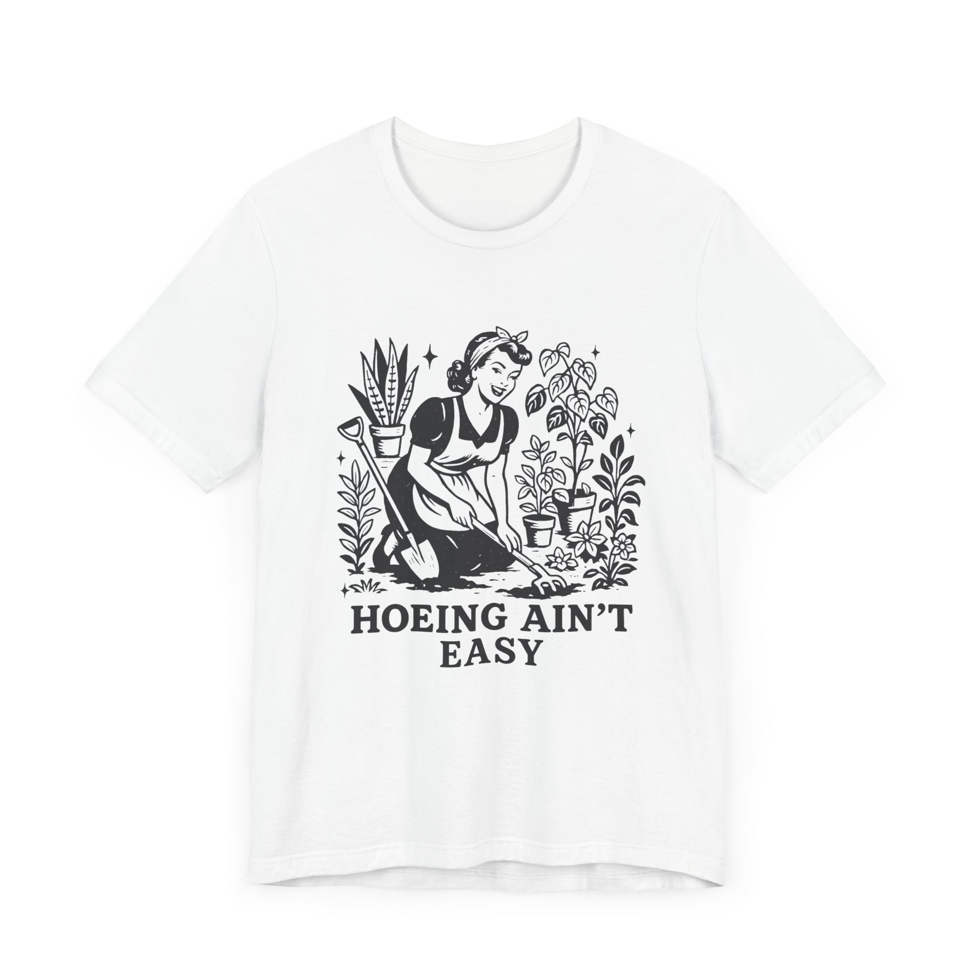 Hoeing Aint Easy Shirt, Funny Gardening Shirt, Dirty Shirts, Hoe Garden - PopCultureByDesign36