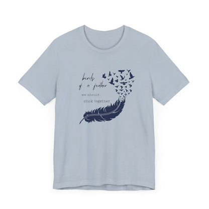 Birds From Feather Shirt, Bird Lovers Shirt, Bird Lovers Gift Tee - PopCultureByDesign36