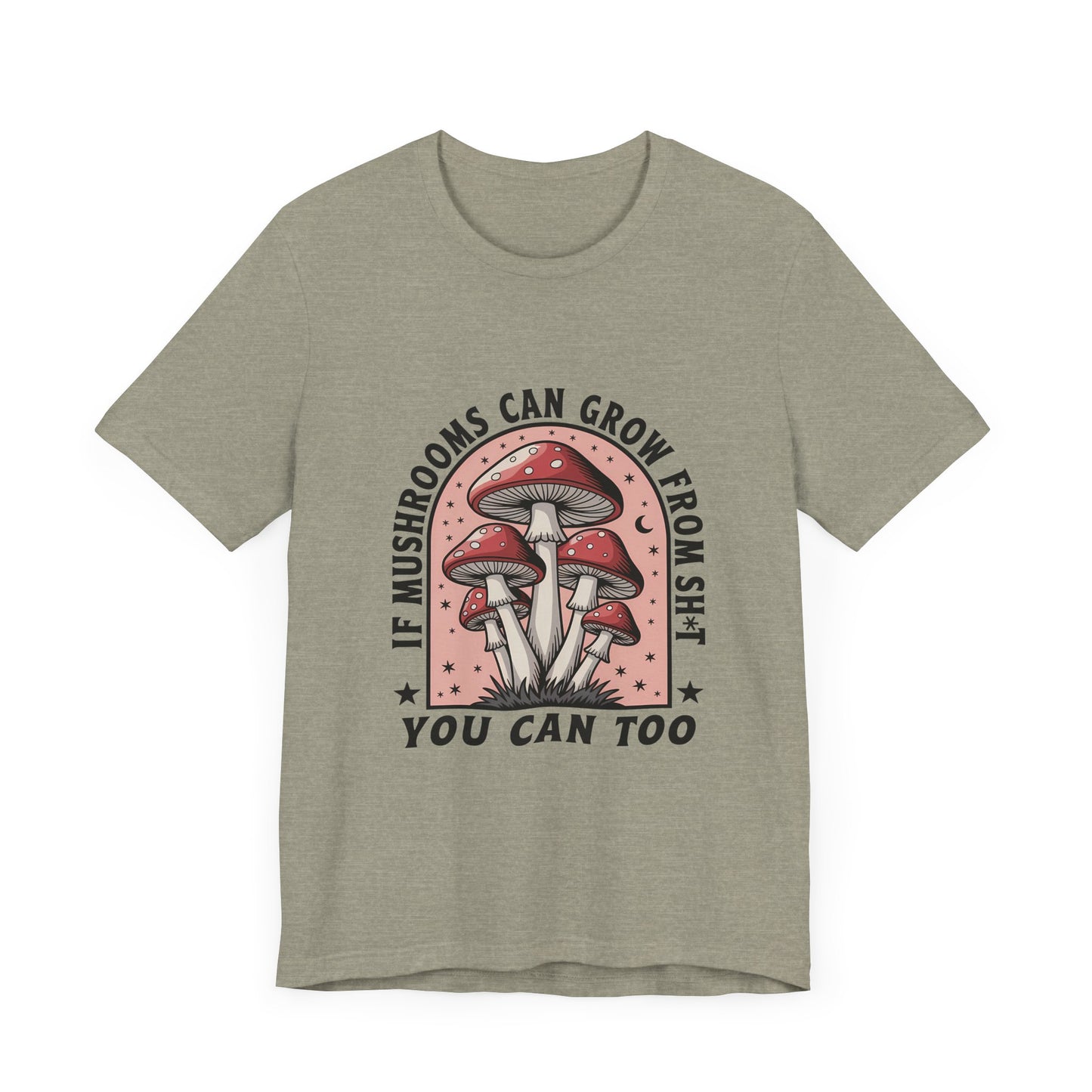 Funny Motivational Shirt, Funny Mushrooms Tee, Mushroom Lover - PopCultureByDesign36
