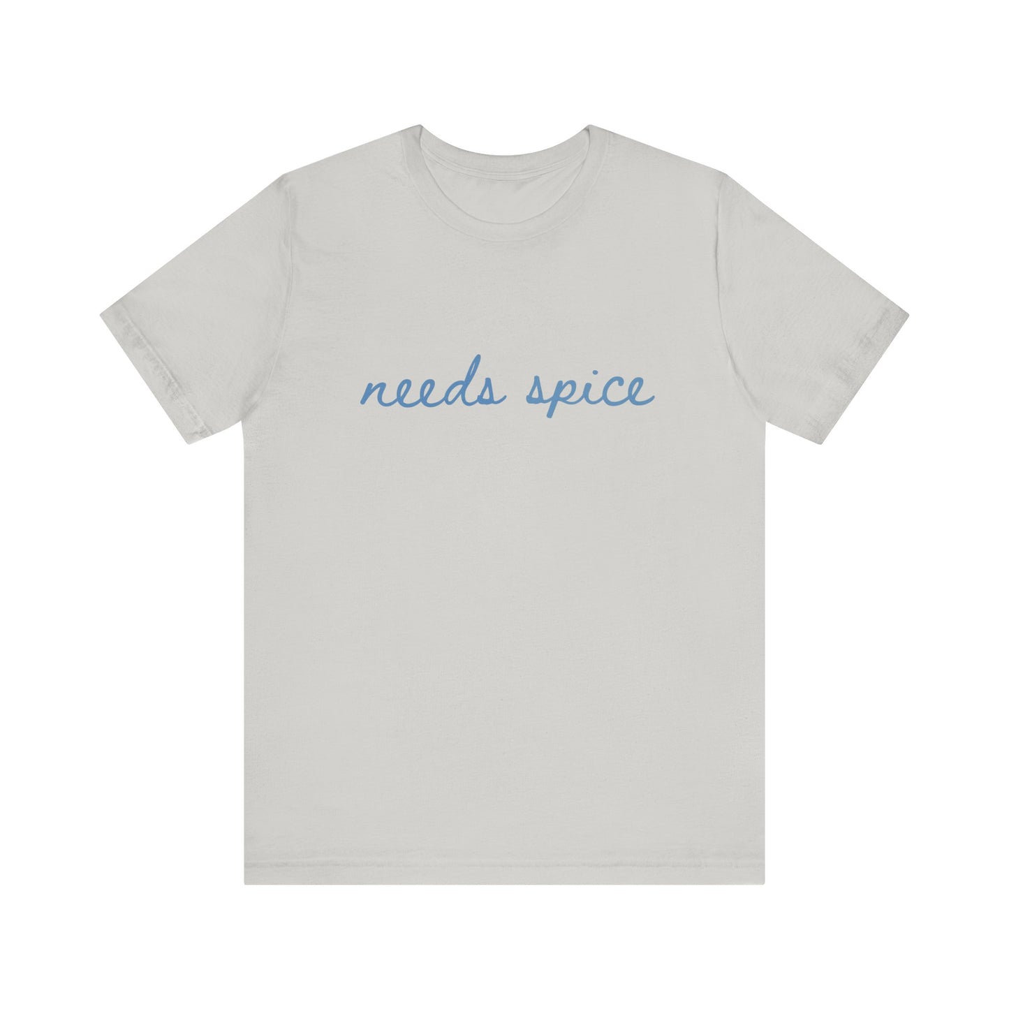 Needs Spice — Foodie Chef T-Shirt