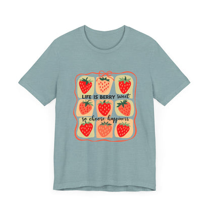 Life is Sweet TShirt, Strawberry Positive Vibe Tee, Kindness Berry Shirt - PopCultureByDesign36