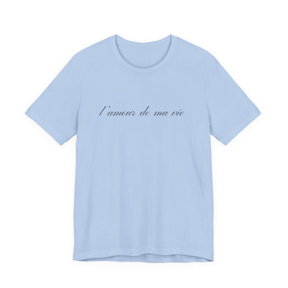 l amour de ma vie shirt, Gift For Paris Lover, French Saying - PopCultureByDesign36
