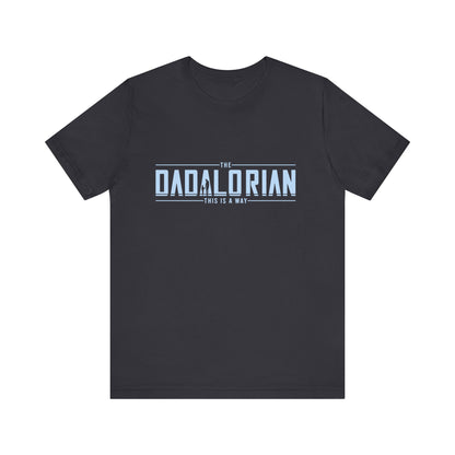 Dadalorian Shirt, Dad Shirt, Husband Gift, Father's Day Gift - PopCultureByDesign36