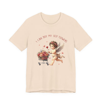 I Can Buy Myself Flowers, Cupid Valentine's Day, Love Yourself Shirt - PopCultureByDesign36
