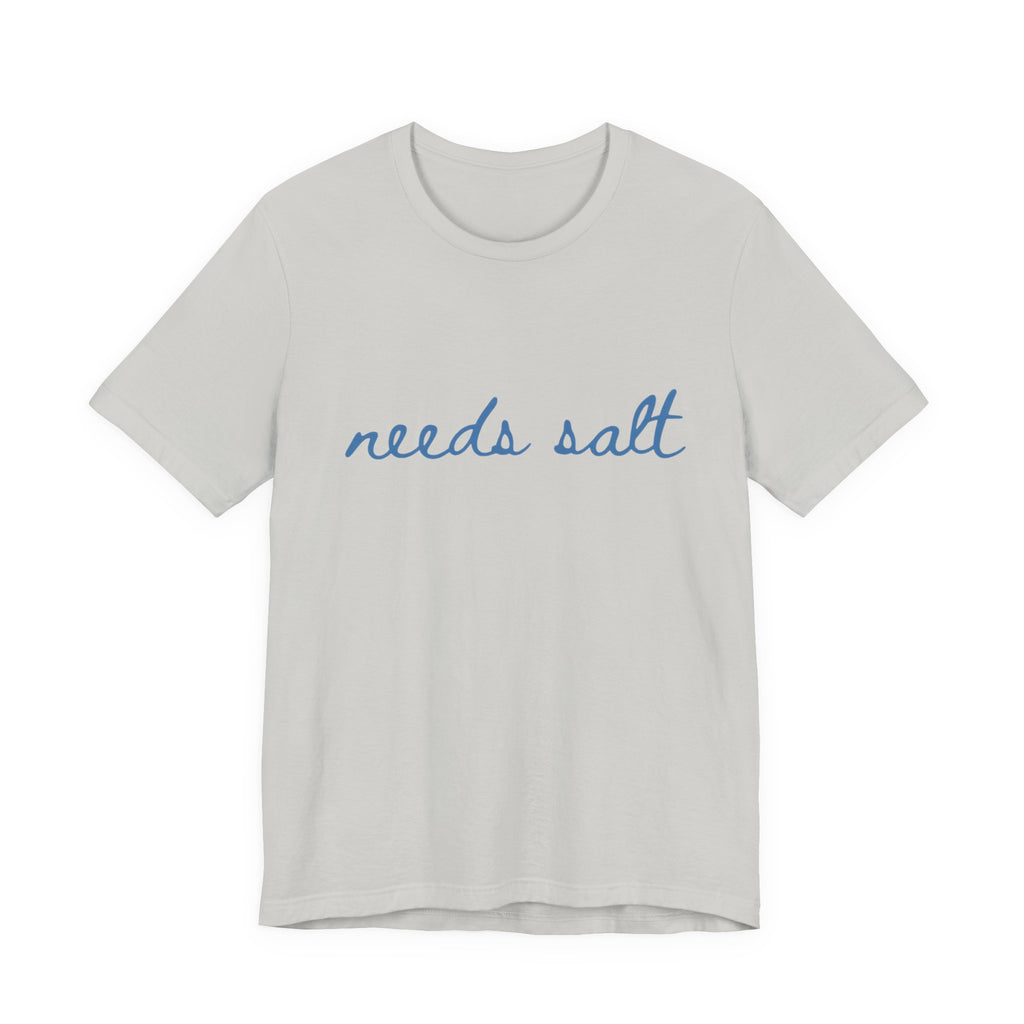 Needs Salt — Foodie Chef T-Shirt by PopCultureByDesign36