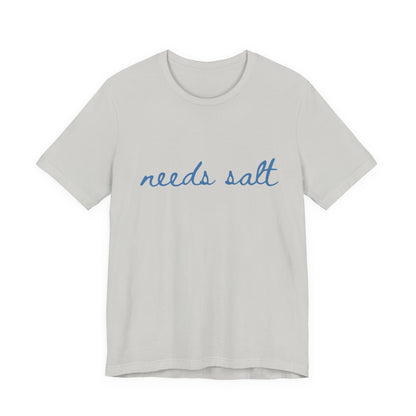 Needs Salt — Foodie Chef T-Shirt
