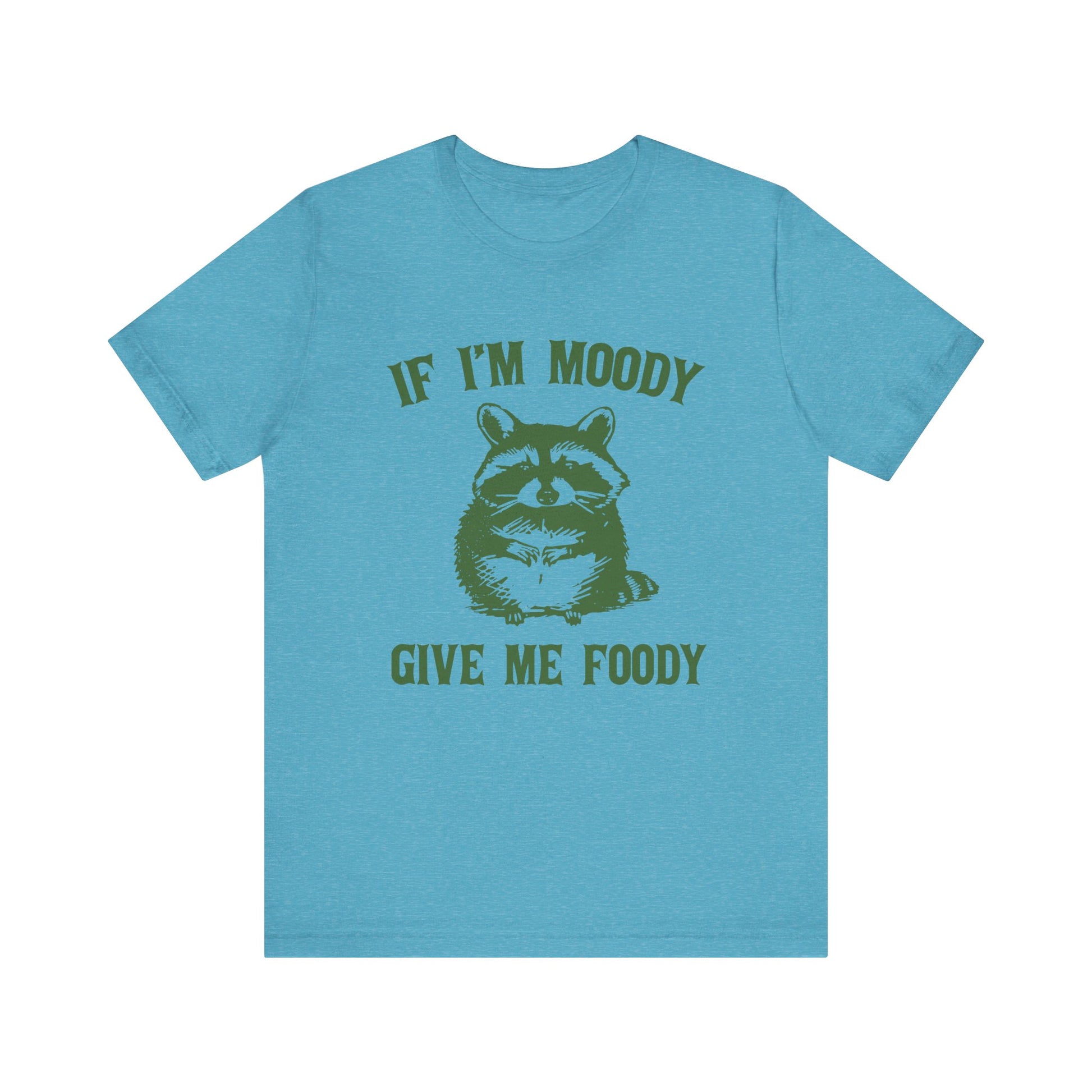 If I'm moody give me foody Retro T-Shirt, Meme Shirt, Funny Raccoon T-shirt - PopCultureByDesign36