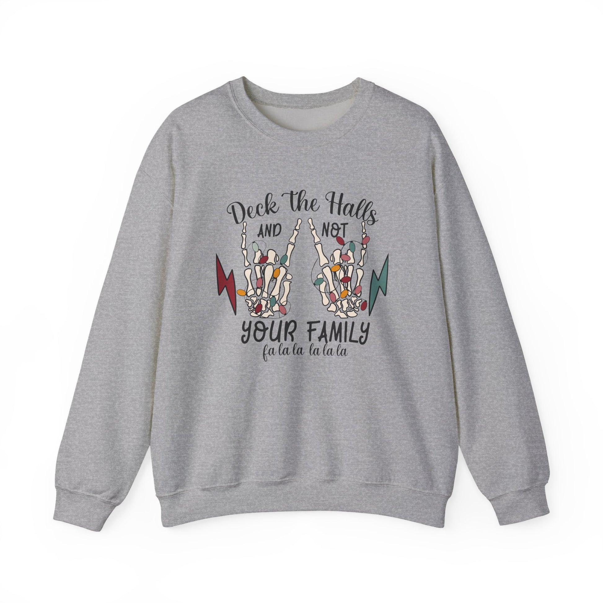 Family Christmas Sweatshirt, Deck The Halls And Not Your Family - PopCultureByDesign36