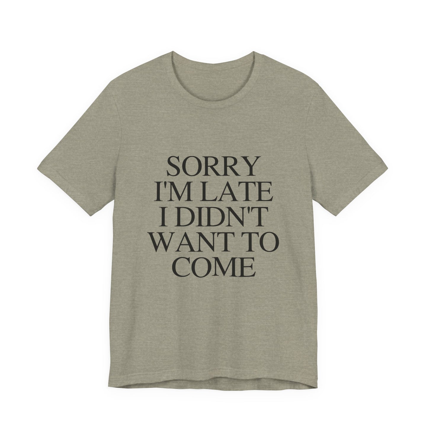 Sorry Im late I didnt want to come Shirt, Funny Introvert Shirt, Social Anxiety Shirt - PopCultureByDesign36