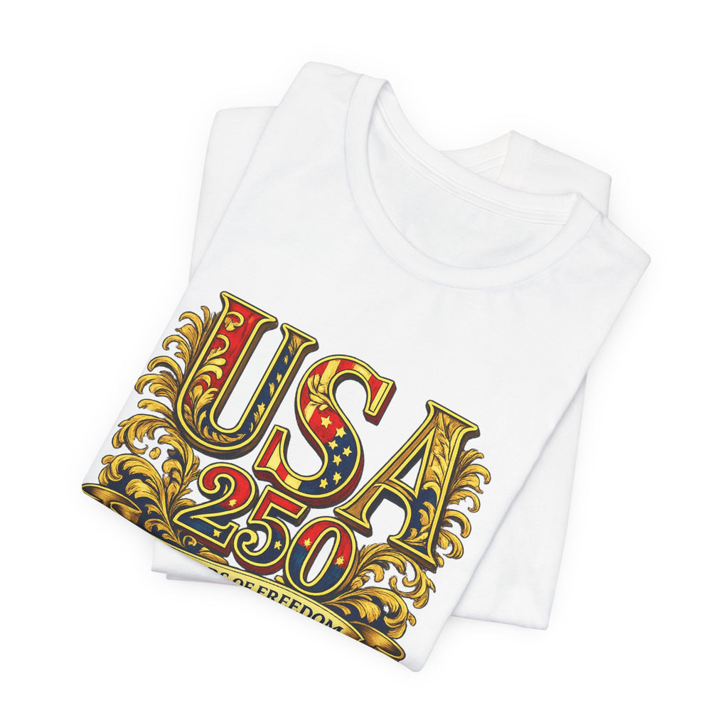 Retro 250 Years USA Freedom T-Shirt | Patriotic Americana Independence Anniversary by Printify