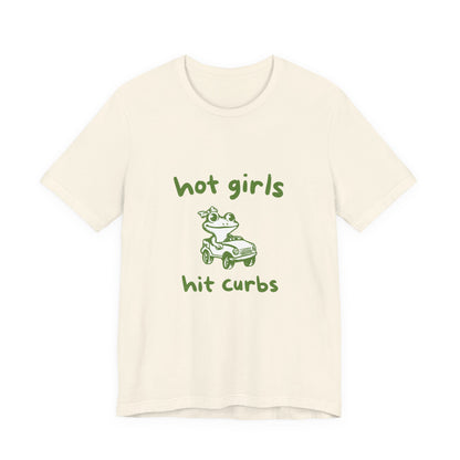 Hot Girls Hit Curbs Shirt, Funny Meme Graphic Tee, Y2K Vintage Humor - PopCultureByDesign36