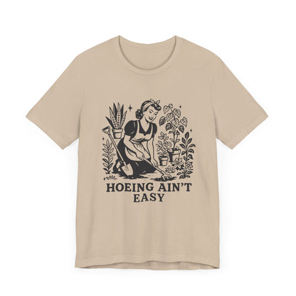 Hoeing Aint Easy Shirt, Funny Gardening Shirt, Dirty Shirts, Hoe Garden - PopCultureByDesign36