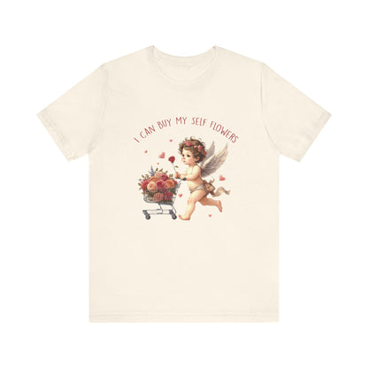 I Can Buy Myself Flowers, Cupid Valentine's Day, Love Yourself Shirt - PopCultureByDesign36