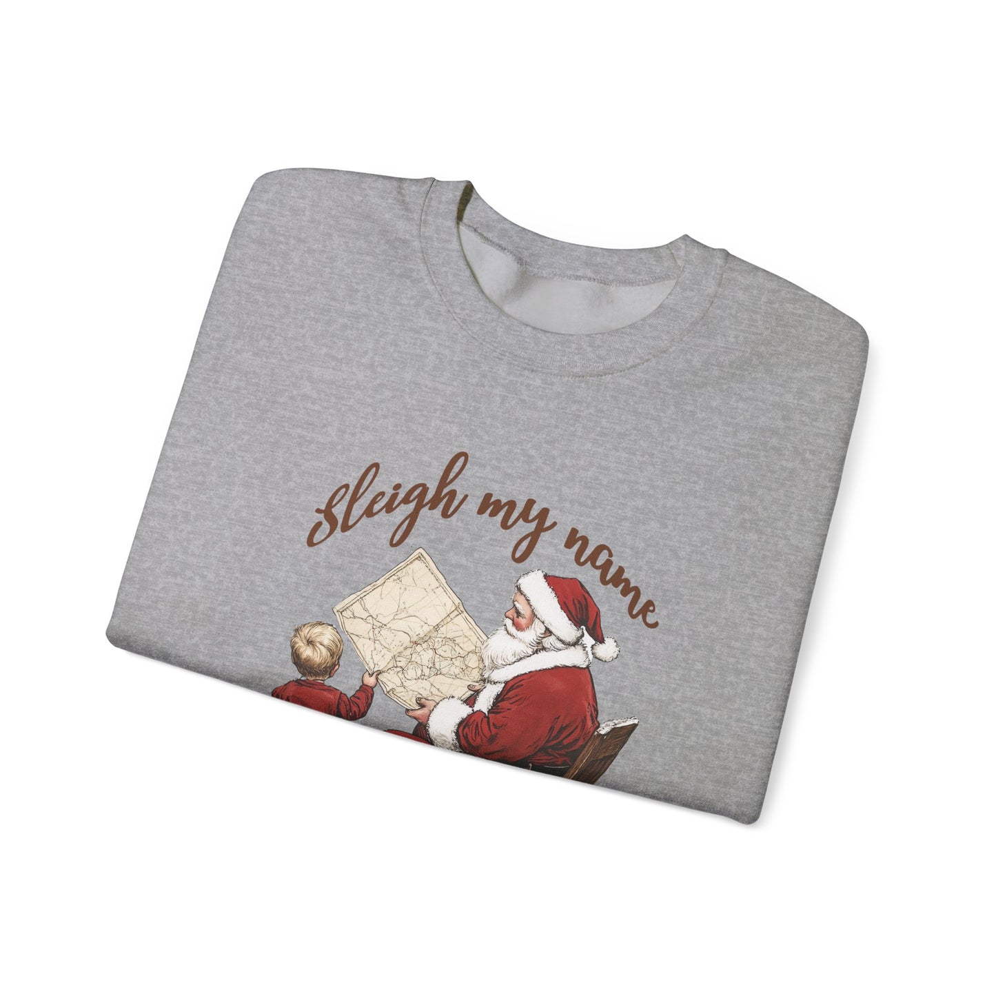 Sleigh my Name Sweatshirt, Vintage Santa Funny Christmas Sweatshirt - PopCultureByDesign36
