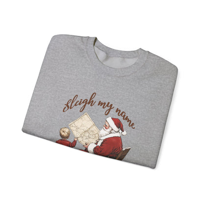 Sleigh my Name Sweatshirt, Vintage Santa Funny Christmas Sweatshirt - PopCultureByDesign36