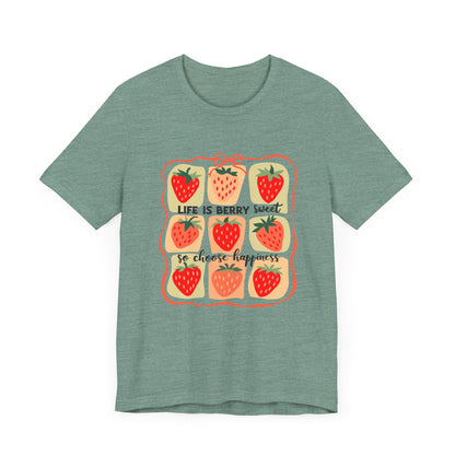 Life is Sweet TShirt, Strawberry Positive Vibe Tee, Kindness Berry Shirt - PopCultureByDesign36