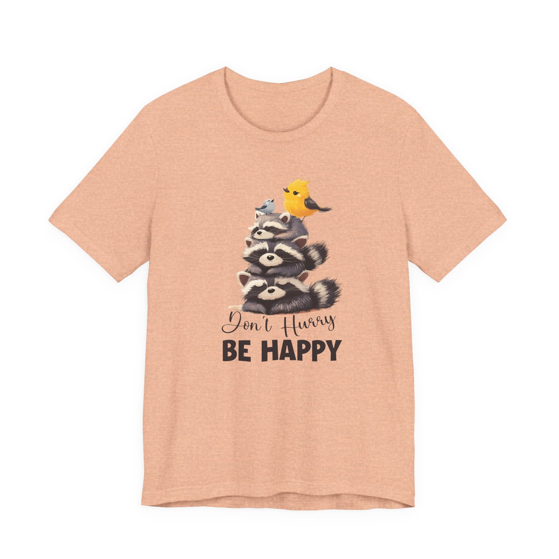 Don't hurry be happy, cute raccoon shirt feral raccoon shirt, raccoon lover shirt - PopCultureByDesign36
