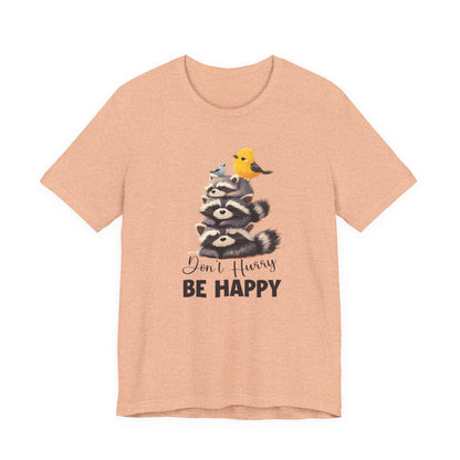 Don't hurry be happy, cute raccoon shirt feral raccoon shirt, raccoon lover shirt - PopCultureByDesign36