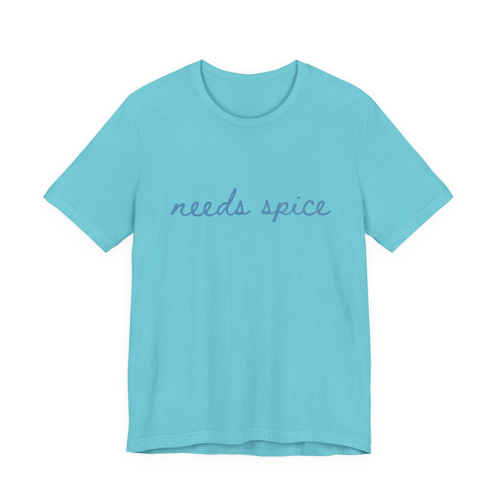 Needs Spice — Foodie Chef T-Shirt by PopCultureByDesign36