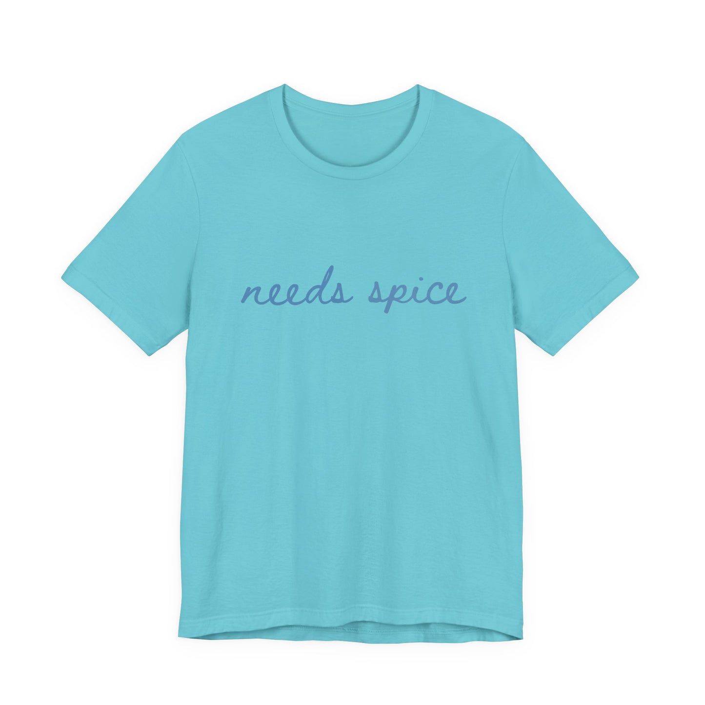 Needs Spice — Foodie Chef T-Shirt