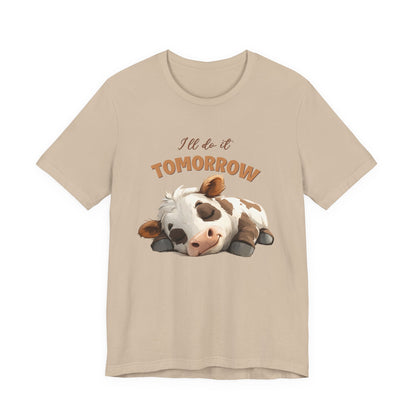 I'll do it tomorrow, Funny Cow shirt, Cow shirt, Cute Cow shirt - PopCultureByDesign36