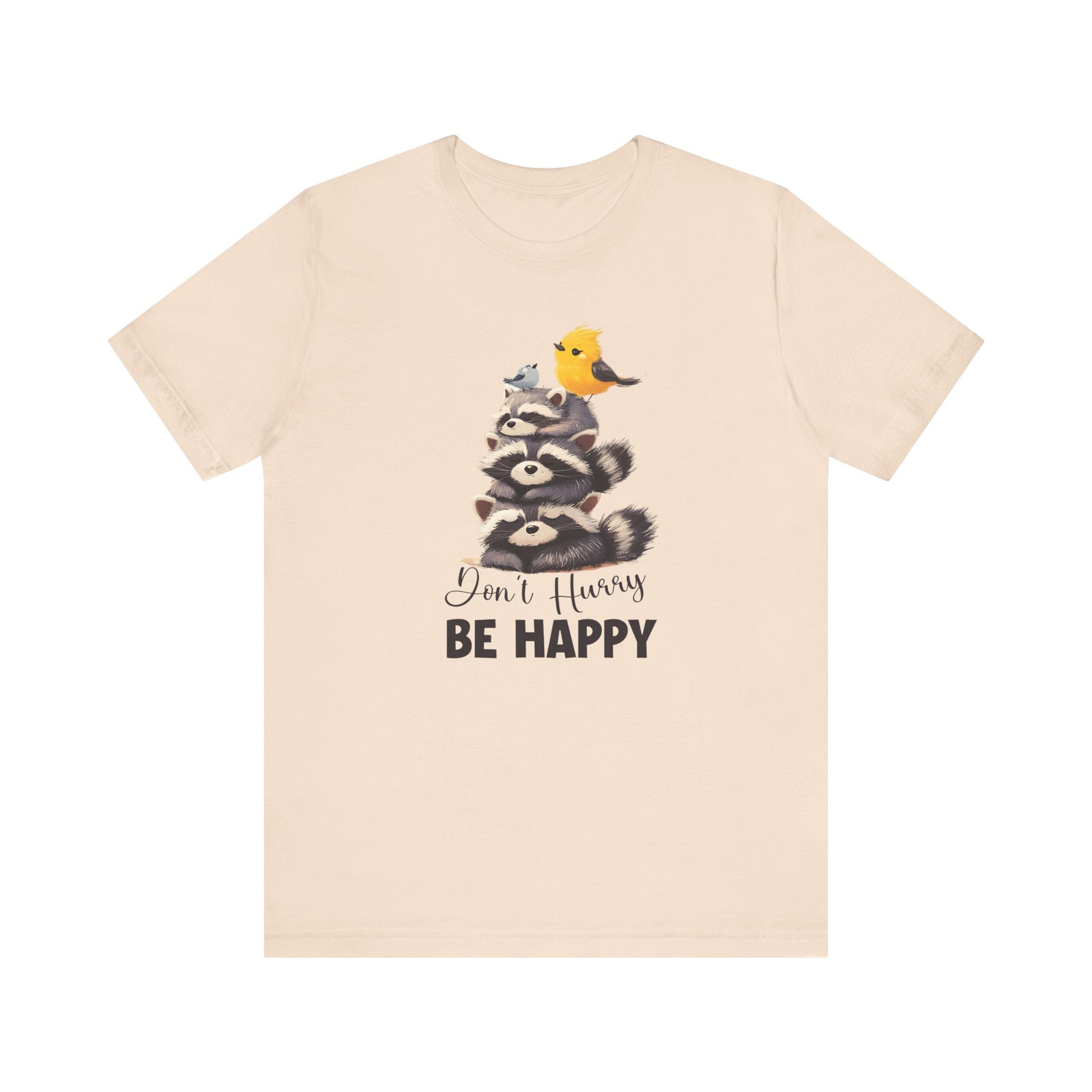 Don't hurry be happy, cute raccoon shirt feral raccoon shirt, raccoon lover shirt - PopCultureByDesign36