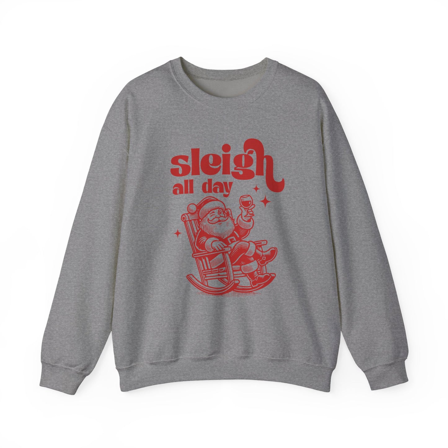 Sleigh All Day Sweatshirt, Santa Inspired, Funny Santa sweatshirt - PopCultureByDesign36