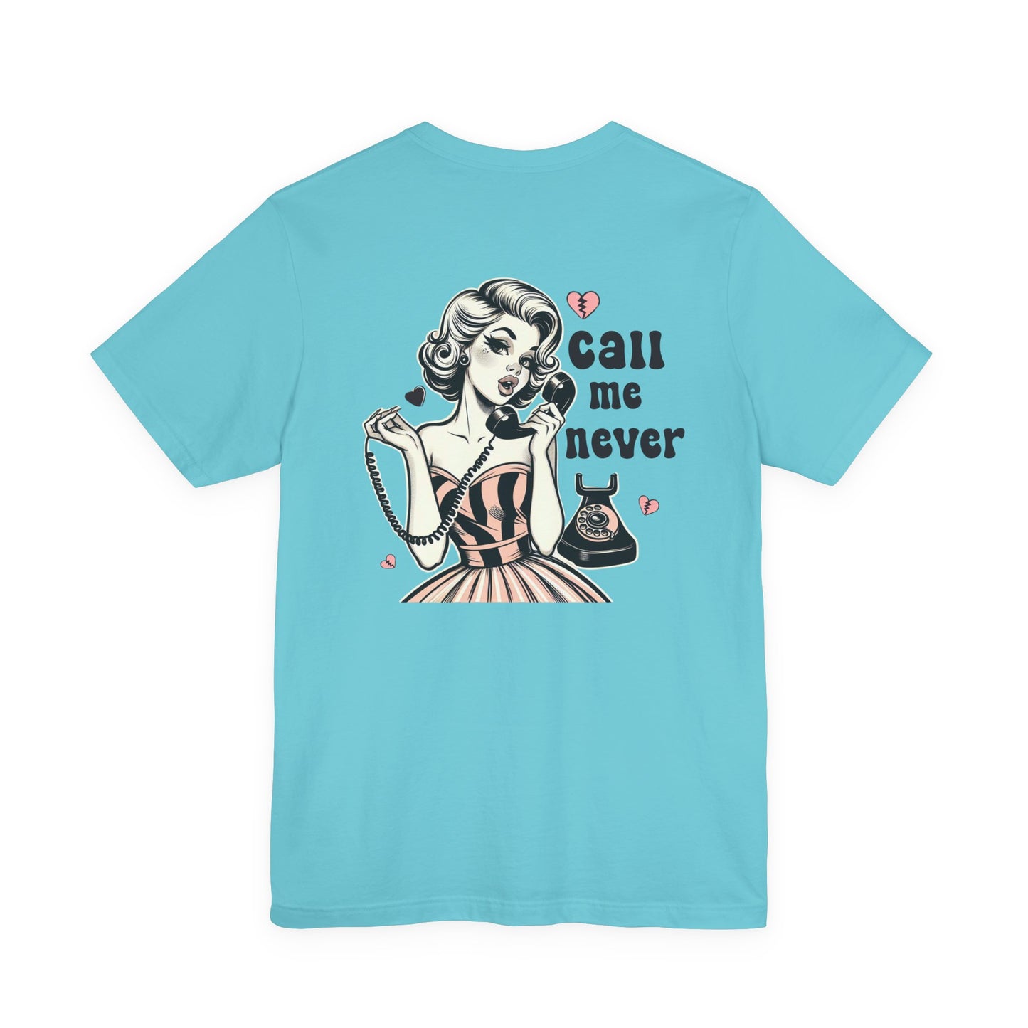 Call Me Never Back Shirt, Retro Valentine's Day Shirt, Anti Valentine Shirt - PopCultureByDesign36