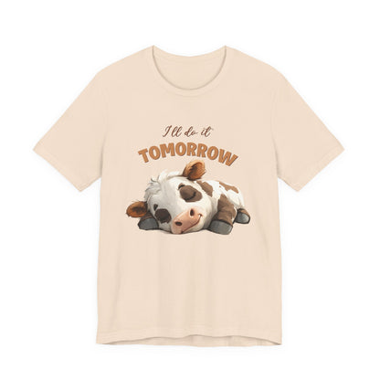I'll do it tomorrow, Funny Cow shirt, Cow shirt, Cute Cow shirt - PopCultureByDesign36