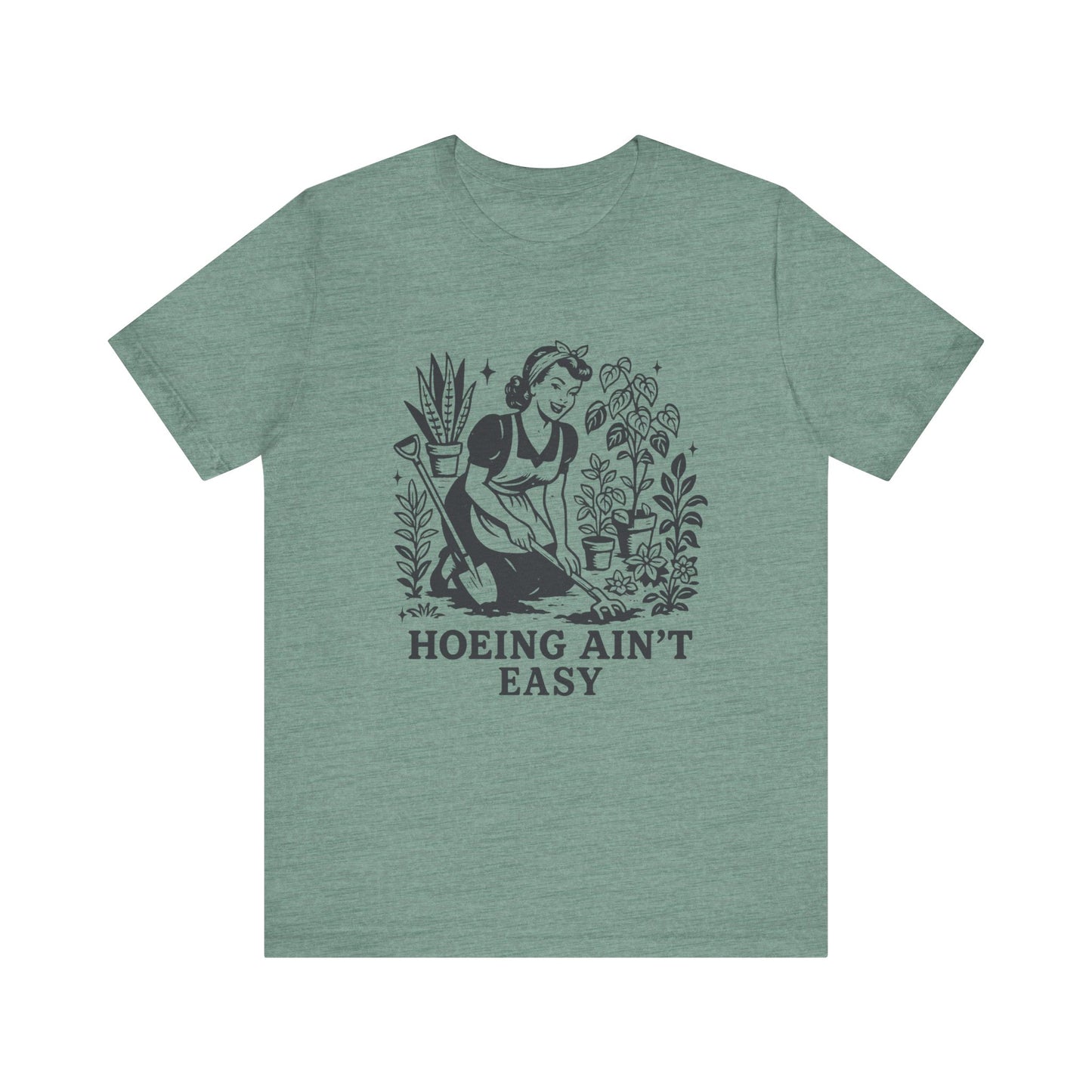Hoeing Aint Easy Shirt, Funny Gardening Shirt, Dirty Shirts, Hoe Garden - PopCultureByDesign36