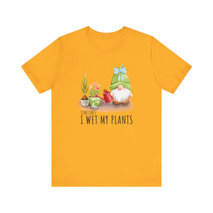 Sometimes I wet my plants, Funny Gardening Gift Shirt, Garden Shirt - PopCultureByDesign36