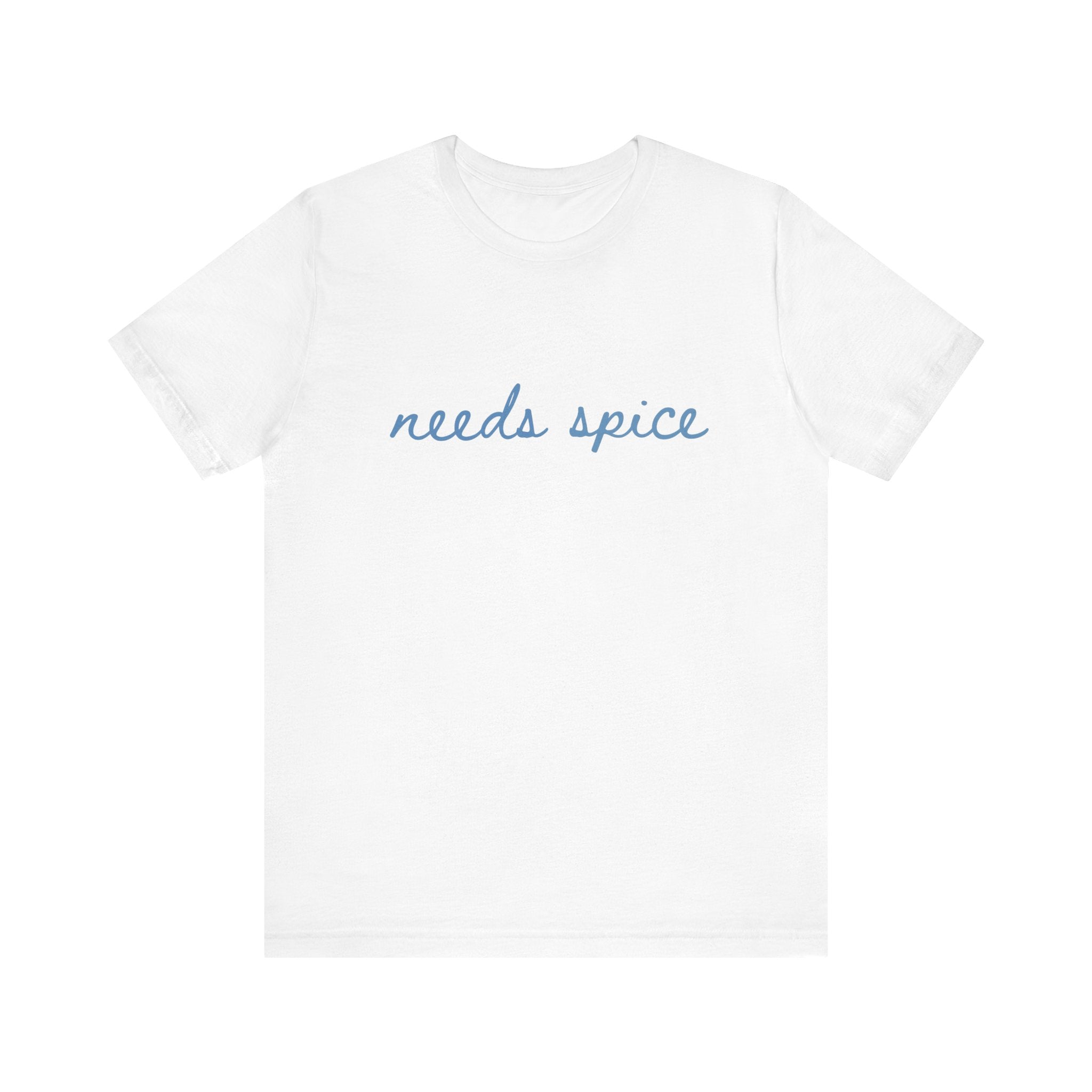 Needs Spice — Foodie Chef T-Shirt by PopCultureByDesign36