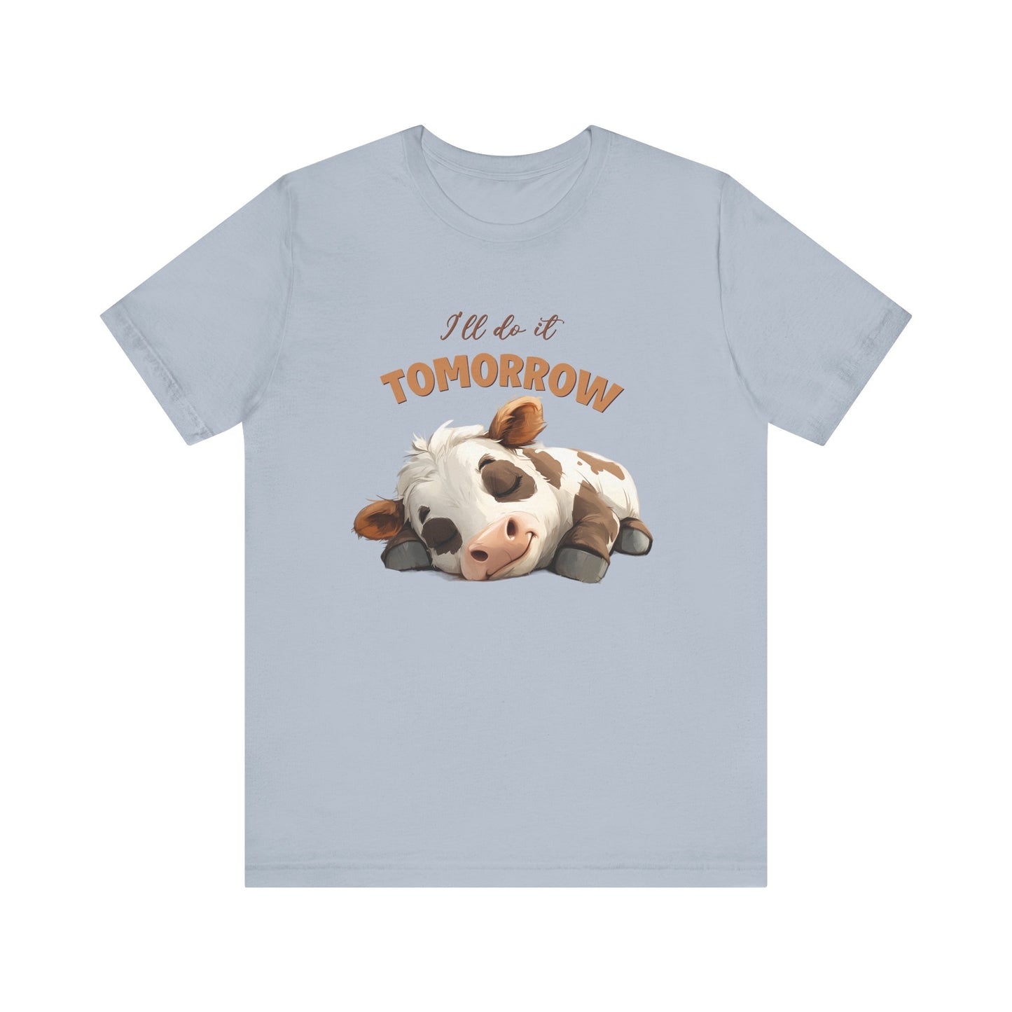 I'll do it tomorrow, Funny Cow shirt, Cow shirt, Cute Cow shirt - PopCultureByDesign36