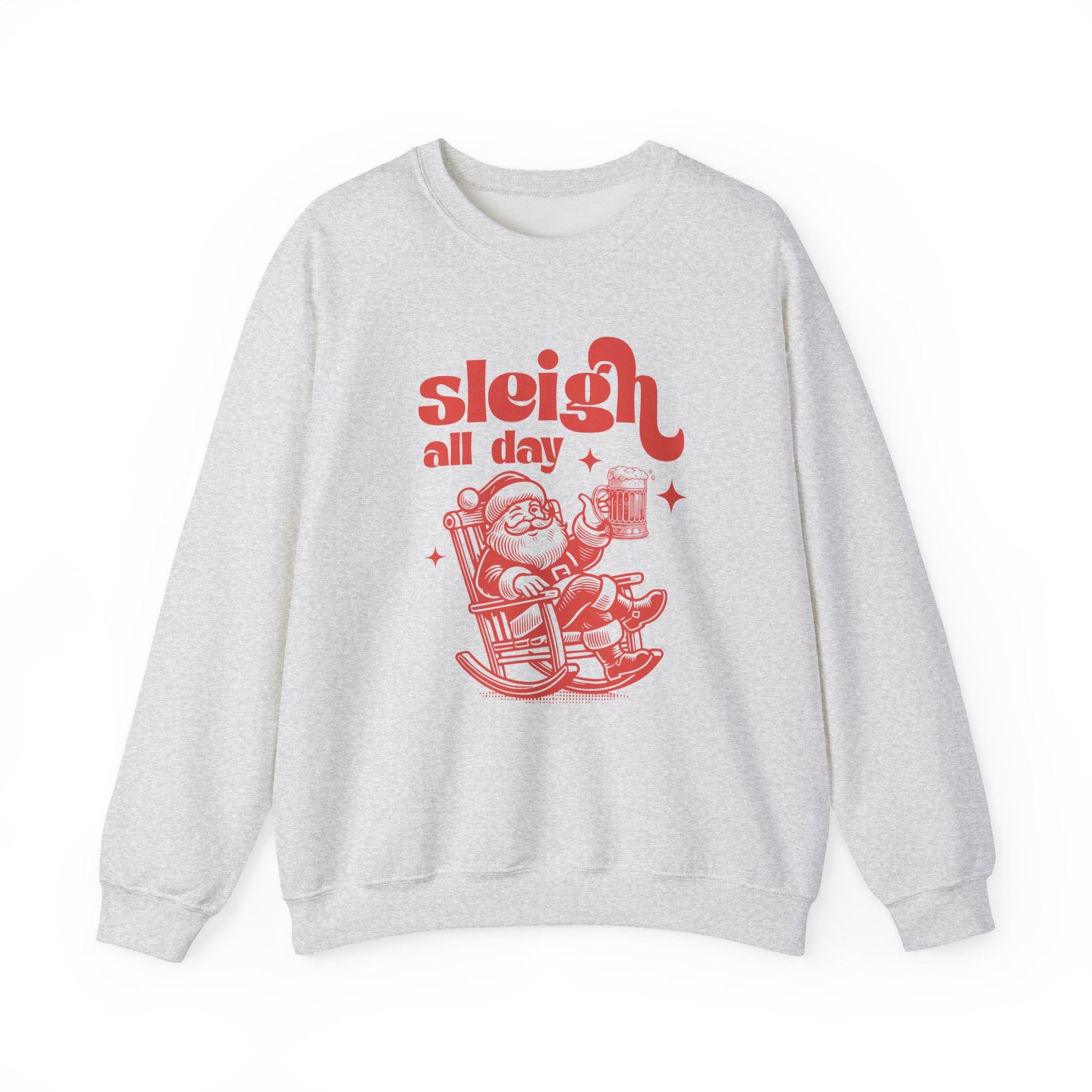 Sleigh All Day Sweatshirt, Santa Inspired, Funny Santa sweatshirt - PopCultureByDesign36