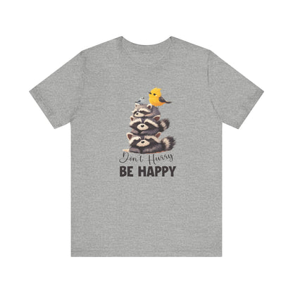Don't hurry be happy, cute raccoon shirt feral raccoon shirt, raccoon lover shirt - PopCultureByDesign36