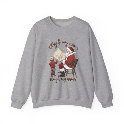 Sleigh my Name Sweatshirt, Vintage Santa Funny Christmas Sweatshirt - PopCultureByDesign36
