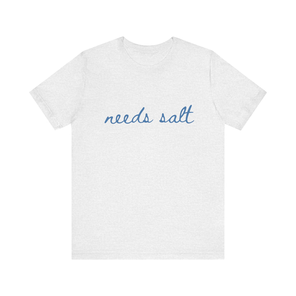 Needs Salt — Foodie Chef T-Shirt by PopCultureByDesign36