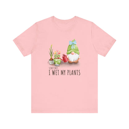Sometimes I wet my plants, Funny Gardening Gift Shirt, Garden Shirt - PopCultureByDesign36