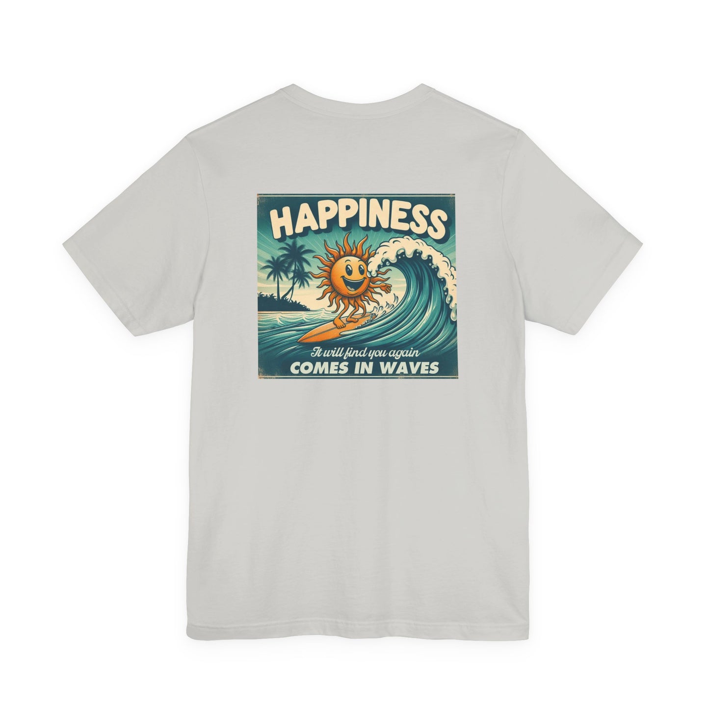 Happiness Comes In Waves shirt, Summer shirt, Surfing shirt, Surfer Gift - PopCultureByDesign36