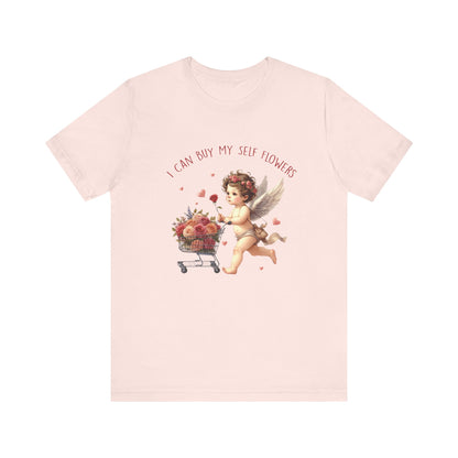 I Can Buy Myself Flowers, Cupid Valentine's Day, Love Yourself Shirt - PopCultureByDesign36