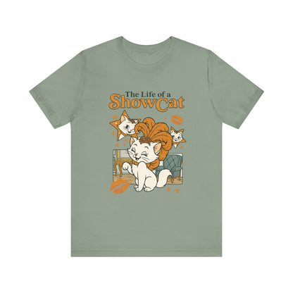 The Life of A ShowCat Shirt, Showgirl Shirt, Cat Tee