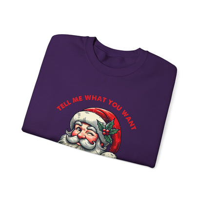 Tell Me What You Want Sweatshirt, Funny Christmas Shirt, Funny Santa Shirt - PopCultureByDesign36
