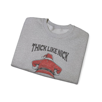 Thick like Nick Christmas Shirt, Santa Inspired, Funny santa sweatshirt - PopCultureByDesign36