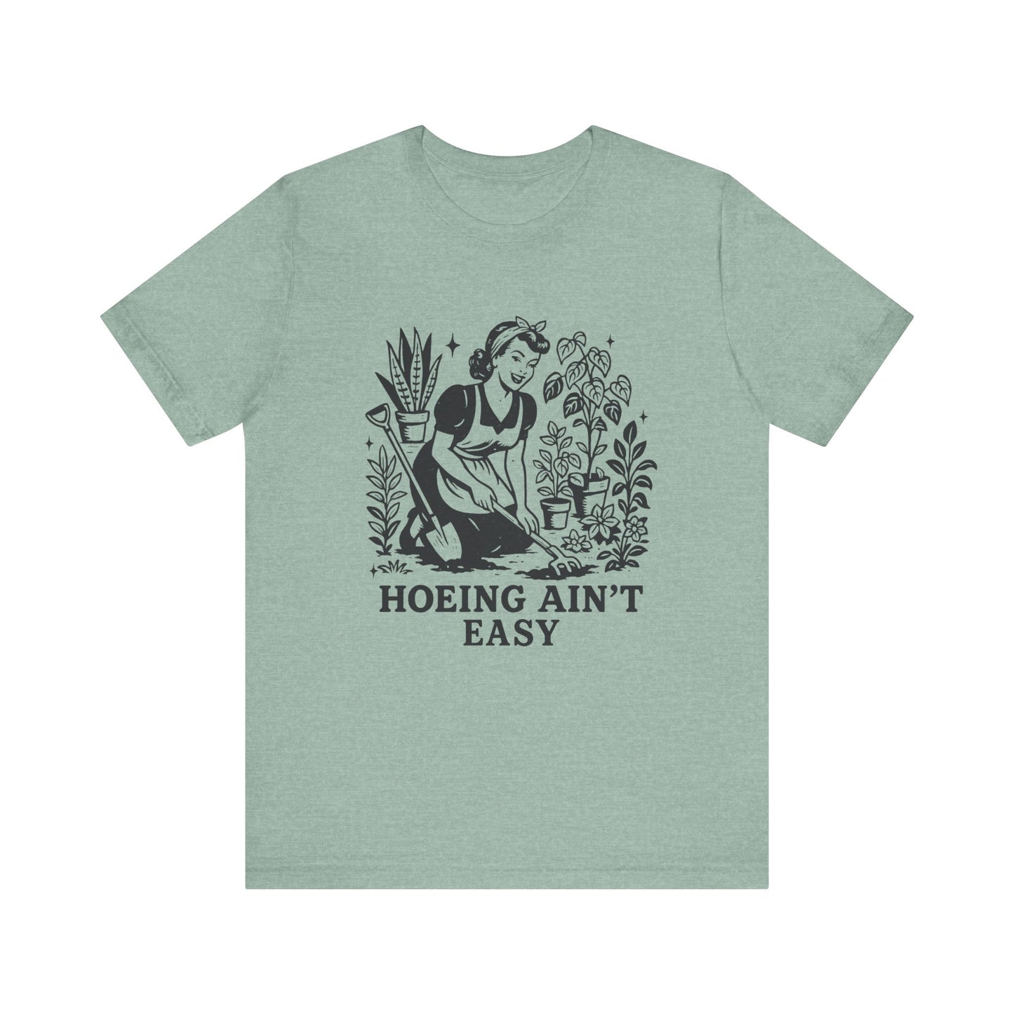 Hoeing Aint Easy Shirt, Funny Gardening Shirt, Dirty Shirts, Hoe Garden - PopCultureByDesign36