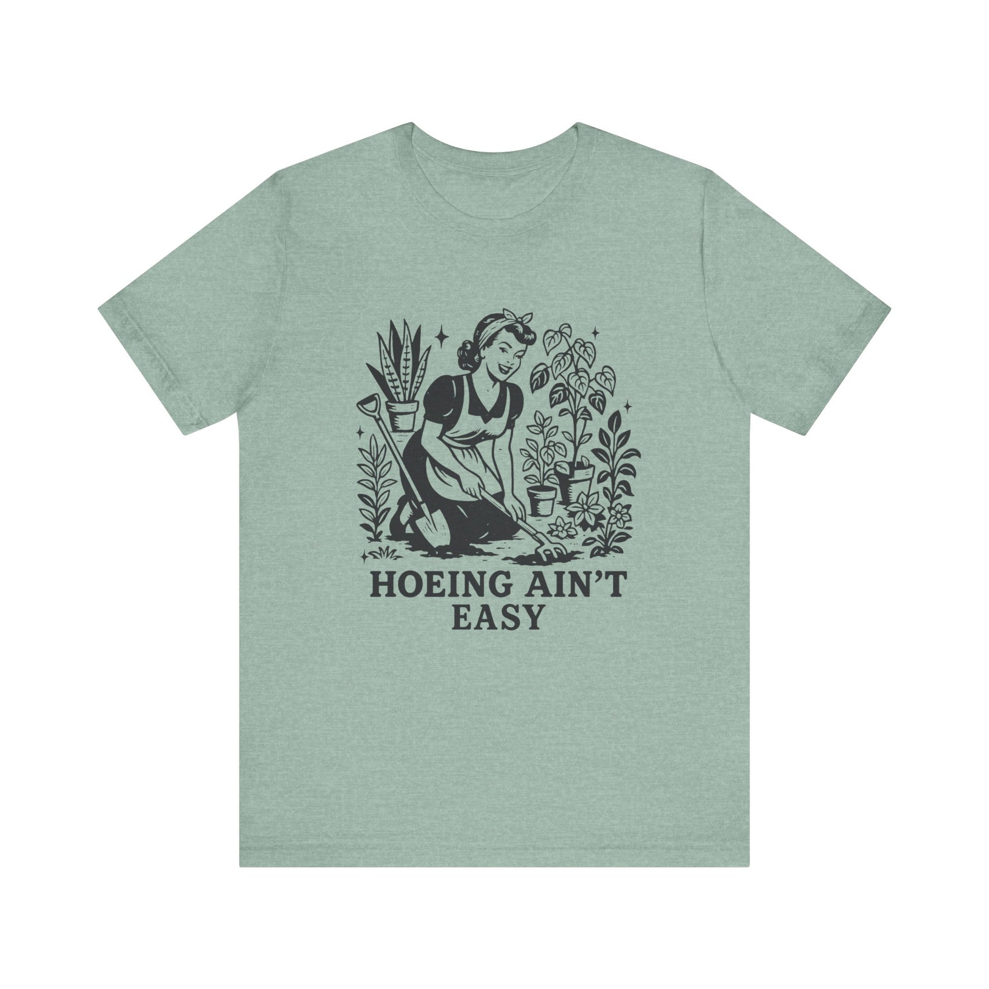 Hoeing Aint Easy Shirt, Funny Gardening Shirt, Dirty Shirts, Hoe Garden - PopCultureByDesign36