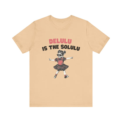 Delulu is the solulu Shirt, Anxiety Shirt, Meme Shirt, Delulu era Shirt - PopCultureByDesign36