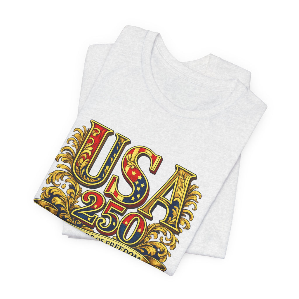 Retro 250 Years USA Freedom T-Shirt | Patriotic Americana Independence Anniversary by Printify