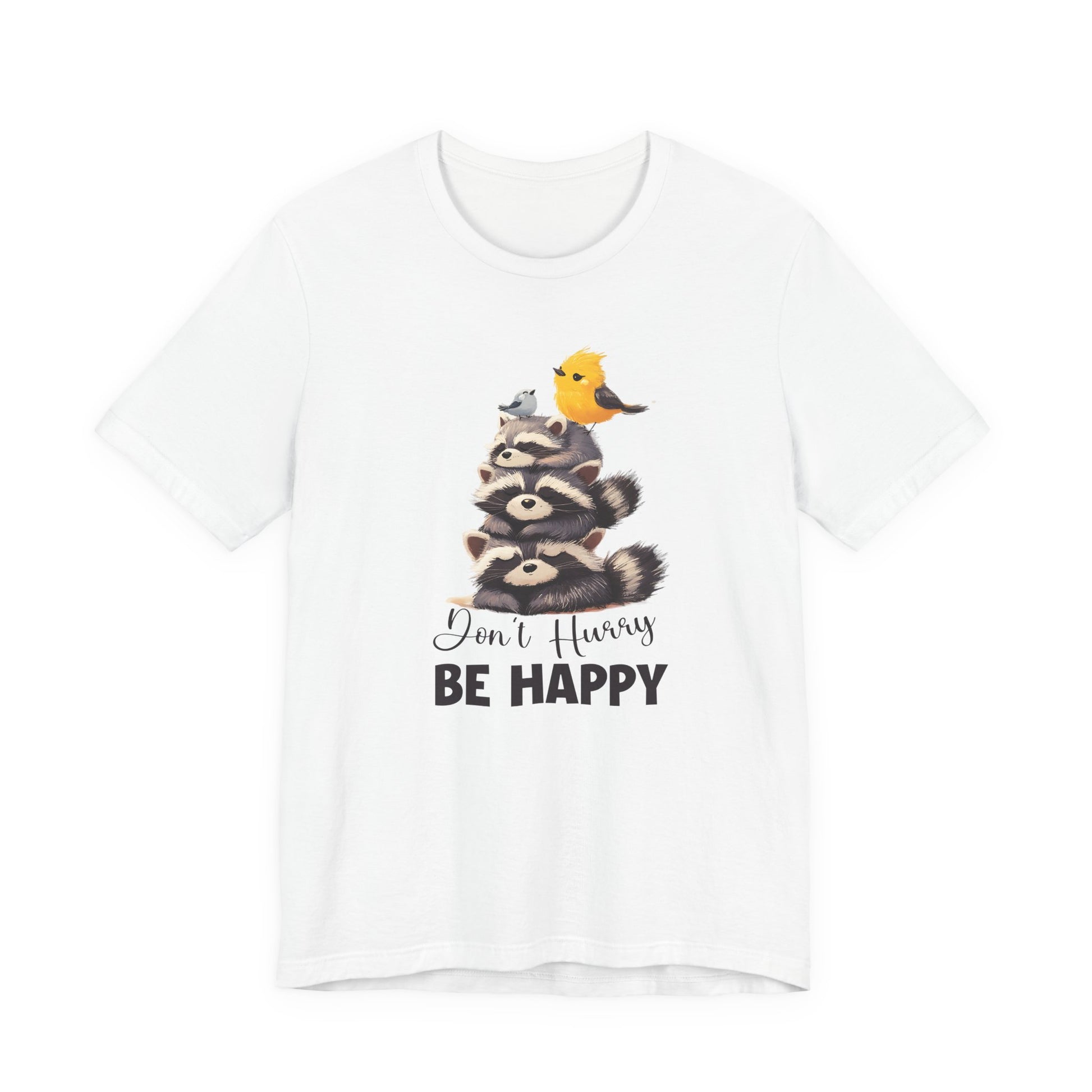 Don't hurry be happy, cute raccoon shirt feral raccoon shirt, raccoon lover shirt - PopCultureByDesign36
