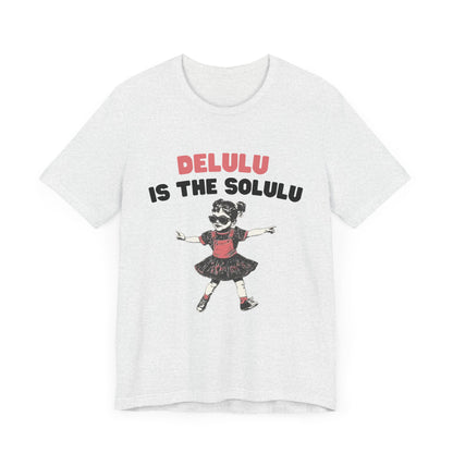 Delulu is the solulu Shirt, Anxiety Shirt, Meme Shirt, Delulu era Shirt - PopCultureByDesign36