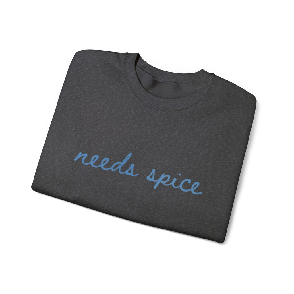 Needs Spice Sweatshirt Chef Sweatshirt Foodie Sweatshirt by PopCultureByDesign36